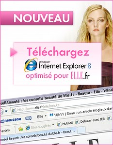 Accro à elle.fr ? Téléchargez le nouvel Internet Explorer ! - Elle