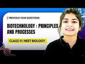Biotechnology : Principles and Processes | Previous Year Questions | NEET Biology | NEET 2026