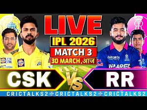 🔴 CSK vs RR Live Commentary, IPL 2026 Live Match Today Score | Chennai vs Rajasthan Live Cricket