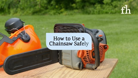 How to Use a Chainsaw Safely