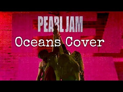 Oceans – Pearl Jam Cover (Prosper)