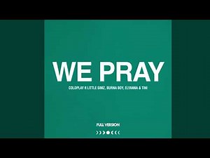 Coldplay - WE PRAY (Full Version)