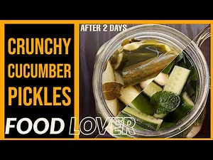 Crunchy Cucumber Pickles Recipe By Cooking Arena