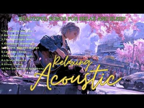 Intimate Acoustic Love Songs - beautiful and relaxing music