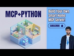 Build a Smart Home MCP Server: Master the MCP Python SDK (Full Tutorial)