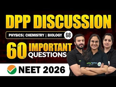 DPP Discussion Day - 68 | संकल्प NEET 2026 | Phyics Chemistry & Biology 60 Important Questions