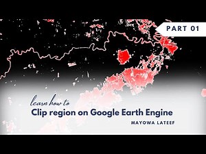How to Clip region of Interest on Google Earth Engine part 1