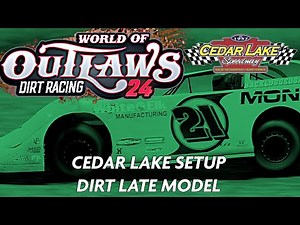 Cedar Lake Custom setup for the Dirt late models World of Outlaws Dirt Racing 24
