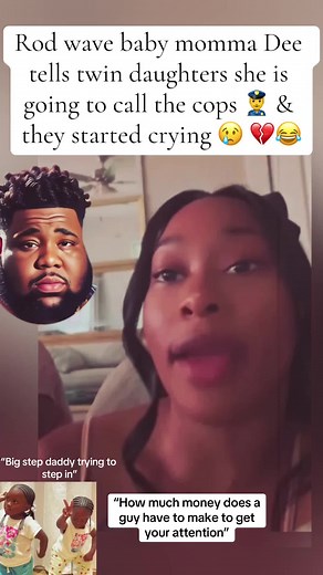 Rod wave baby momma ex girlfriend Dee tells twin daughters she is going to call the cops 👮‍♂️ & they started crying 😢 💔😂 “How much money does a guy have to make to get your attention”“Big step daddy trying to step in” #rodwave #dee