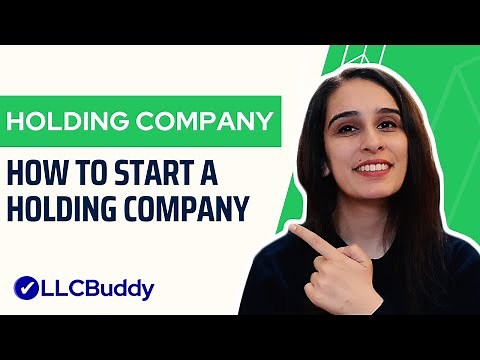 How to Start a Holding Company in 2024 - Step by Step Guide