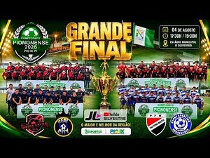 GRANDE FINAL DO CAMPEONATO PIONONENSE 2026
