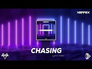 NEFFEX - Chasing [Lyrics]
