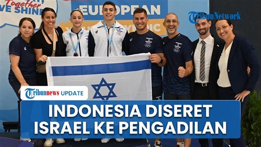 Israel Melawan! Kini Seret Indonesia ke Pengadilan Buntut Pencabutan Visa Atlet Senam Artistik