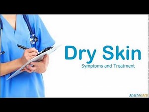 Dry Skin ¦ Treatment and Symptoms