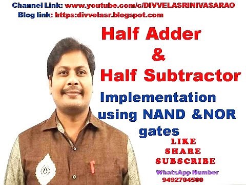 Half Adder and Half Subtractor || Implementing Half Adder and Half Subtractor using NAND & NOR gates