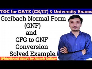 Greibach Normal Form GNF | CFG to GNF conversion | Removing Left recursion | Convert CFG to GNF