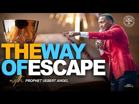 The Way of Escape | Prophet Uebert Angel