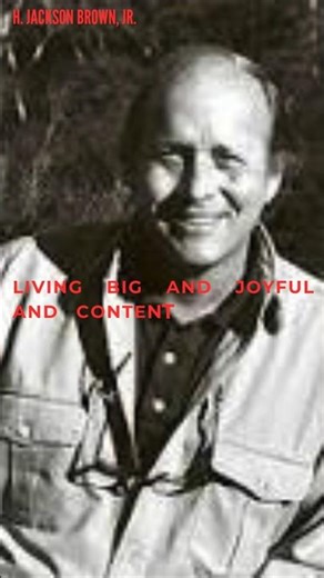 H. Jackson Brown, Jr. "Finding Joy in Life’s Simple Pleasures"#SimpleLiving#Gratitude#Contentment
