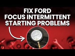 Ford Focus Intermittent Starting Problems: Symptoms, Causes And Easy Fixes