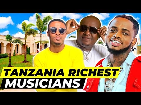 10 Richest Musicians in Tanzania