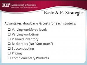 Aggregate Planning Objectives and Strategies (35 Mins)