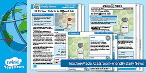 Daily NewsRoom Pack - 12 to 15-Year-Olds to be Offered Jab - Reading Comprehension Pack (ages 7-11)