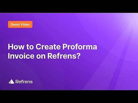 How to Create Proforma Invoice on Refrens?