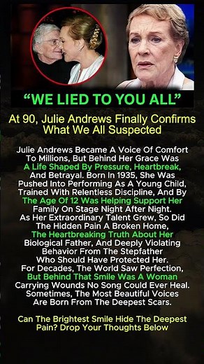 Julie Andrews Finally Admits the Heartbreak She Never Showed