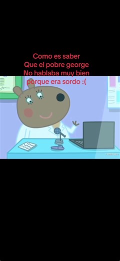 Pobrecito..#peppa#fypシ゚viral #parati#sordo#george | peppa pig