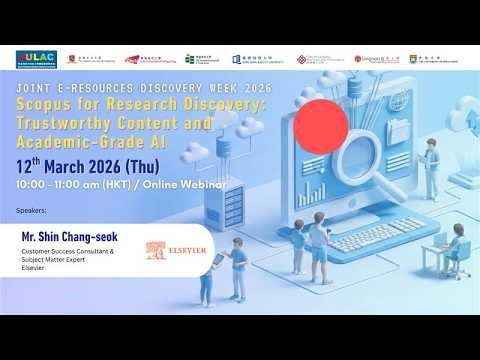 JULAC webinar series: Scopus for Research Discovery: Trustworthy Content and Academic‑Grade AI
