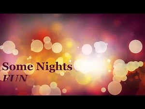 Some Nights - FUN - Lyrics in Description (Audio)