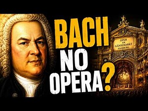 Bach Never Wrote an Opera. Here's Why.