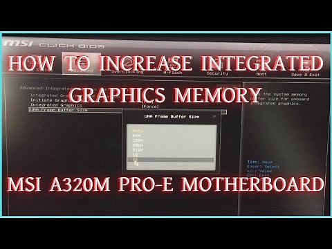 How to increase Integrated Graphics Memory on MSI A320M PRO-E MOTHERBOARD