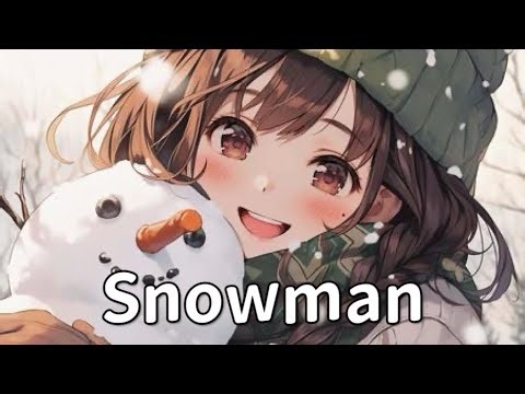 Nightcore - Snowman
