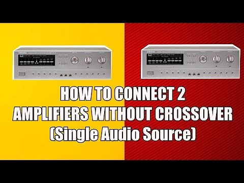 Dual Amplifier Setup - HOW TO CONNECT TWO AMPLIFIERS WITHOUT CROSSOVER - Tutorial Beginners Guide -