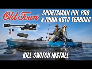 Minn Kota Kayak Terrova Install on Old Town Sportsman PDL PRO