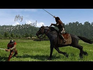 Kingdom Come: Deliverance - My Impressions After 10+ Hours!