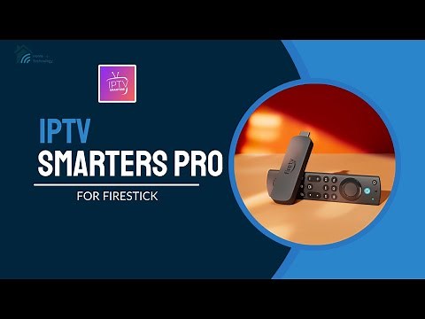 IPTV Smarters Pro FireStick Setup (2025) – Step-by-Step Install & Use