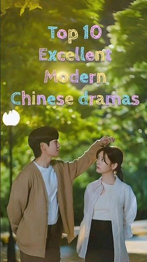 Top 10 excellent Modern Chinese dramas #chinesedrama #cdrama #bestdrama #trending #viral #ytshorts