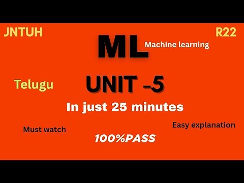 ML unit5 in just 25 minutes| easy explanation| 100% PASS