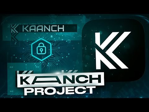 KAANCH NETWORK The Future Of Crypto: The Kaanch Network Presale Token Project Explained