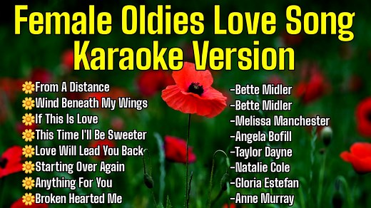 Female Oldies Love Songs (Karaoke Version) Karaoke Playlist 🌼From A Distance 🌼Wind Beneath My Wings 🌼If This Is Love 🌼This Time I'll Be Sweeter 🌼Love Will Lead You Back 🌼Starting Over Again 🌼Anything For You 🌼Broken Hearted Me 📌📋Instrumental with Lyrics(Karaoke) Practising singing karaoke can improves your vocal ability, come on guys let sing together. 🍀🌼🍀🌼🍀🌼🍀🌼🍀🌼🍀🌼🍀🌼🍀🌼 Please Do Not Reupload My Vidoes! 📌Disclaimer📋 📣No Copyright Infringement Intended♡ I Do Not Own Th