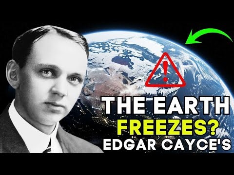 Edgar Cayce - WARNING: Edgar Cayce’s Final Vision of the Next Ice Age (The Pole Shift Trigger)