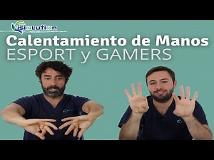 CALENTAMIENTO de MANOS para ESPORTS - FISIOGAMER Fisioterapia | Fisiolution
