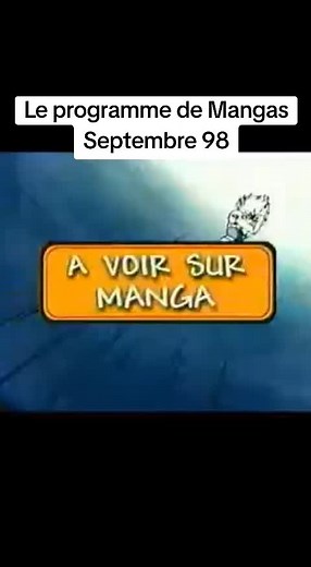J'ai pas résisté à vous partager ça 🥹 Le programme de @La Chaine Mangas #otaku #pourtoi #fyp #fypp #manga #nostalgia #nostalgie #annee90 #souvenir #funny #emotions #lachainemangas #viral_video #dragonball #generation90 #clubdorothee