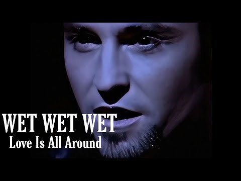 [4K] Wet Wet Wet - Love Is All Around (Music Video)