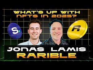 WHAT'S UP WITH NFTS IN 2025? Rarible COO Jonas Lamis on Real Utility, Trends, Brands & 2030 Vision