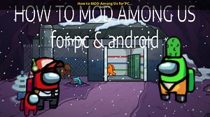 How to MOD Among Us for PC & ANDROID Tutorial for Among Us | Among Us Tutorials