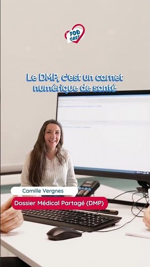 Podcast - Le Dossier Médical Partagé (DMP)