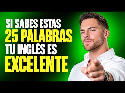 If You Know These 25 Words, Your English Is EXCELLENT!